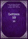 Lettres. 10 - Louis XI