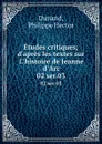 Etudes critiques; d.apres les textes sur L.histoire de Jeanne d.Arc. 02 ser.03 - Philippe Hector Dunand