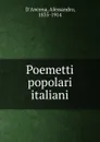 Poemetti popolari italiani - Alessandro d'Ancona
