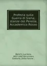 Profezia sulla Guerra di Siena; stanze del Perella, Accademico Rosso - Luciano Banchi