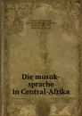Die musuk-sprache in Central-Afrika - Gottlob Adolf Krause