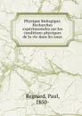 Physique biologique. Recherches experimentales sur les conditions physiques de la vie dans les eaux - Paul Regnard