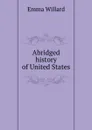 Abridged history of United States - Emma Willard