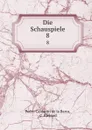 Die Schauspiele. 8 - Pedro Calderón de la Barca