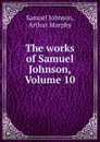 The works of Samuel Johnson, Volume 10 - Samuel Johnson