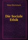 Die Sociale Ethik - Hans Martensen