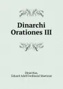 Dinarchi Orationes III. - Dinarchus