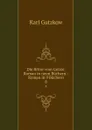 Die Ritter vom Geiste. Roman in neun Buchern.: Roman in 9 Buchern. 8 - Gutzkow Karl