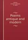 Poems antique and modern - Charles Leonard Moore