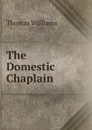 The Domestic Chaplain - Thomas Williams