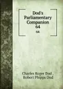 Dod.s Parliamentary Companion. 64 - Charles Roger Dod