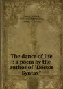 The dance of life : a poem by the author of 