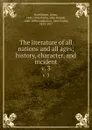 The literature of all nations and all ages; history, character, and incident. v. 3 - Julian Hawthorne