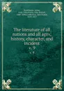 The literature of all nations and all ages; history, character, and incident. v. 9 - Julian Hawthorne