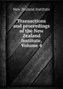 Transactions and proceedings of the New Zealand Institute, Volume 4 - New Zealand Institute