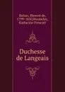 Duchesse de Langeais - Honoré de Balzac
