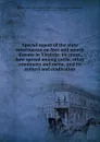 Special report of the state veterinarian on foot and mouth disease in Virginia: its cause, how spread among cattle, other ruminants and swine, and its control and eradication - Virginia. State Veterinarian