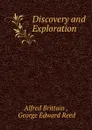 Discovery and Exploration - Alfred Brittain