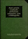 Poeti antichi Lombardi; prefazione, commento, note e bibliografia - Ezio Levi