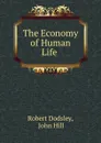 The Economy of Human Life . - Robert Dodsley