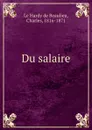 Du salaire - Charles le Hardy de Beaulieu