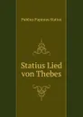 Statius Lied von Thebes - Publius Papinius Statius