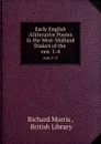 Early English Alliterative Poems in the West-Midland Dialect of the . nos. 1-4 - Richard Morris