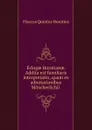 Eclogae Horatianae. Addita est familiaris interpretatio, quam ex adnotationibus Mitscherlichii . - Flaccus Quintus Horatius