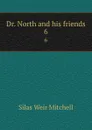 Dr. North and his friends. 6 - Mitchell S. Weir