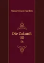 Die Zukunft. 58 - Maximilian Harden