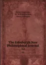 The Edinburgh New Philosophical Journal. 12 - Robert Jameson