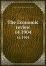 The Economic review. 14 1904 - Christian Social Union. Oxford University Branch