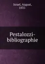 Pestalozzi-bibliographie - August Israel