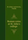 Roman coins at St. John.s college - St. John's university