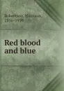 Red blood and blue - Harrison Robertson