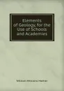 Elements of Geology, for the Use of Schools and Academies - William Williams Mather