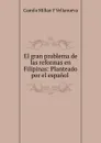 El gran problema de las reformas en Filipinas: Planteado por el espanol . - Camilo Millan Y Vellanueva