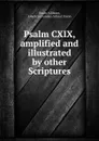 Psalm CXIX, amplified and illustrated by other Scriptures - Susan Allibone