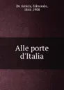 Alle porte d.Italia - Edmondo de Amicis