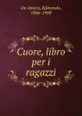 Cuore, libro per i ragazzi - Edmondo de Amicis