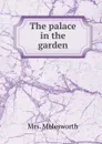 The palace in the garden - Mrs. Molesworth