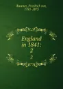 England in 1841:. 2 - Friedrich von Raumer