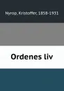 Ordenes liv - Kristoffer Nyrop