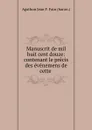 Manuscrit de mil huit cent douze: contenant le precis des evenemens de cette . - Agathon Jean François Fain