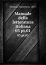 Manuale della letteratura Italiana. 03 pt.01 - Francesco Torraca