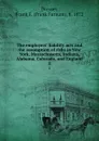 The employers. liability acts and the assumption of risks in New York, Massachusetts, Indiana, Alabama, Colorado, and England. 2 - Frank Farnum Dresser