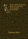 Errata of the Protestant Bible: Or the Truth of the English Translations . - Thomas Ward