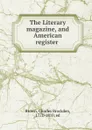 The Literary magazine, and American register - Charles Brockden Brown