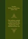 The military annals of Greece from the earliest time to the beginning of the Peloponnesian war - William Lamartine Snyder