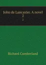 John de Lancaster. A novel. 2 - Cumberland Richard